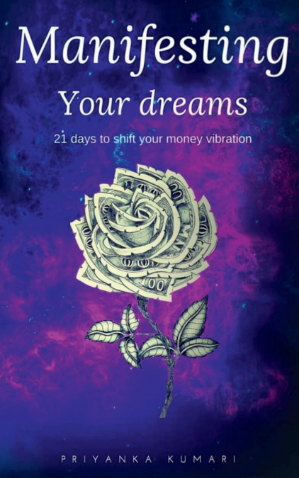 MANIFESTING YOUR DREAMS