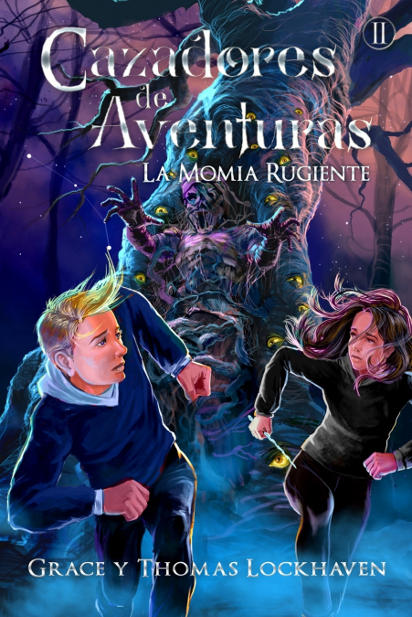 LA MOMIA RUGIENTE (LIBRO 2)