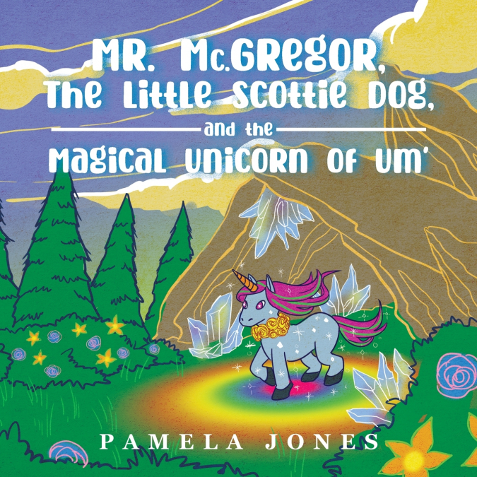 MR. MC.GREGOR, THE LITTLE SCOTTIE DOG, AND THE MAGICAL UNICO