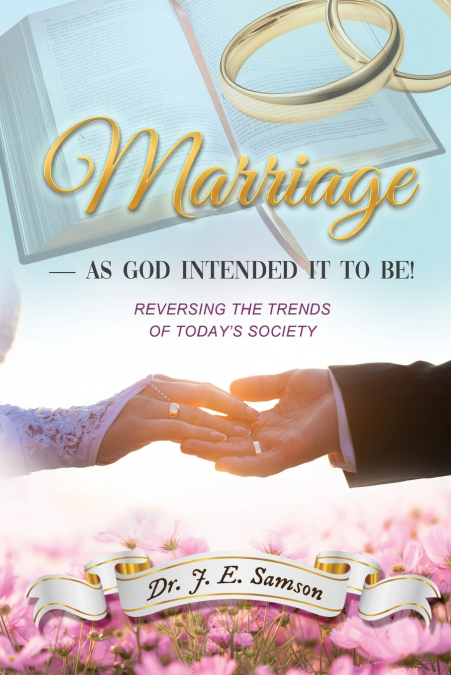 MARRIAGE ~ AS GOD INTENDED IT TO BE!