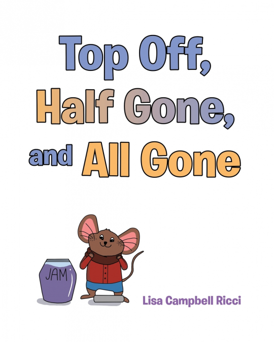 TOP OFF, HALF GONE, AND ALL GONE