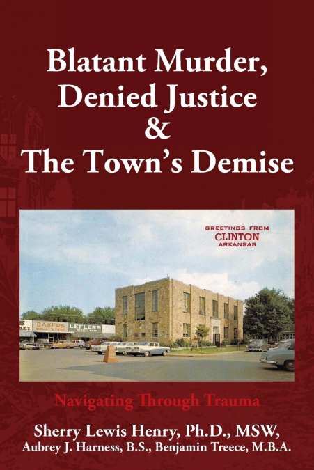 BLATANT MURDER, DENIED JUSTICE & THE TOWN?S DEMISE