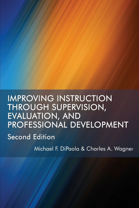 IMPROVING INSTRUCTION THROUGH SUPERVISION, EVALUATION, AND P