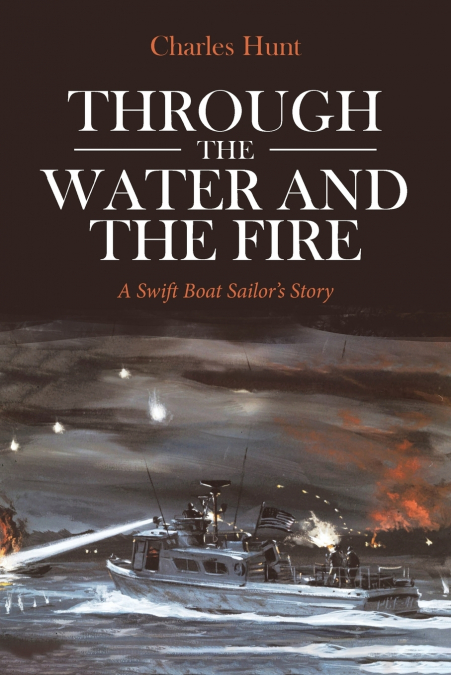 THROUGH THE WATER AND THE FIRE