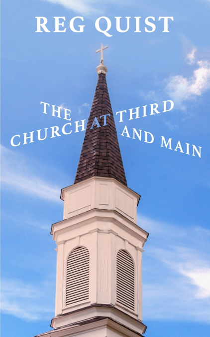 THE CHURCH AT THIRD AND MAIN