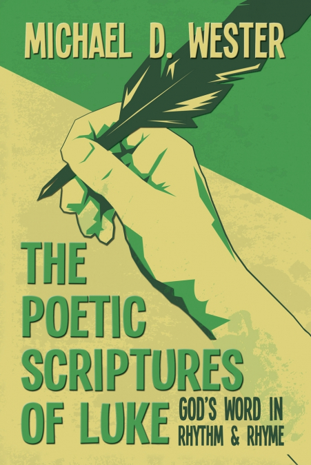 THE POETIC SCRIPTURES OF LUKE