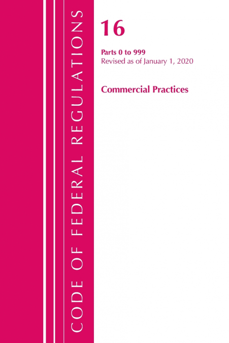 CODE OF FEDERAL REGULATIONS, TITLE 16 COMMERCIAL PRACTICES 0