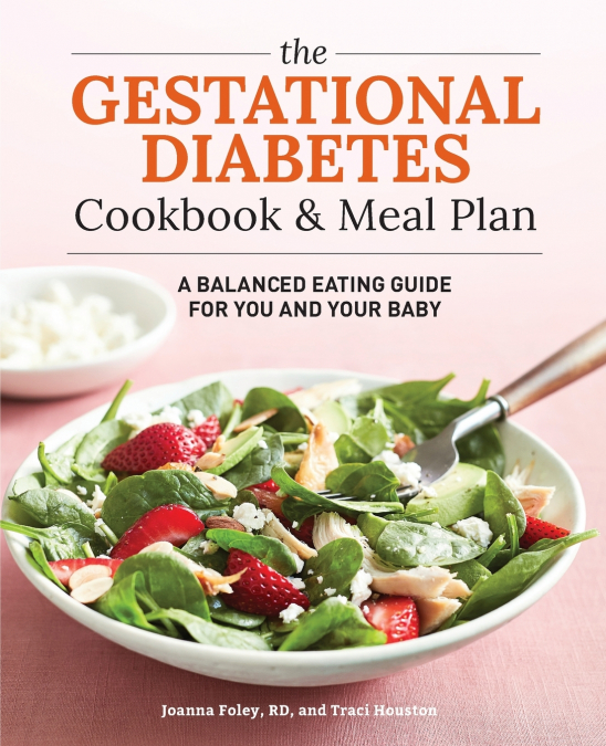THE GESTATIONAL DIABETES COOKBOOK & MEAL PLAN