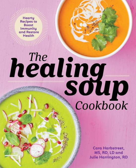 THE HEALING SOUP COOKBOOK