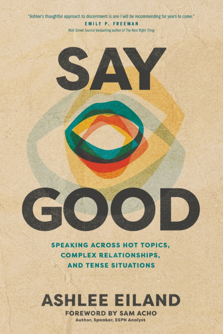 SAY GOOD