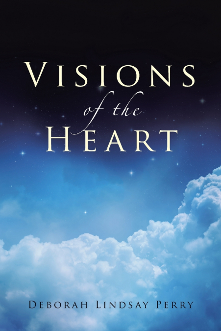 VISIONS OF THE HEART