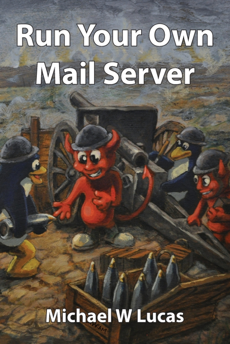 RUN YOUR OWN MAIL SERVER