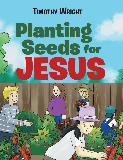 PLANTING SEEDS FOR JESUS