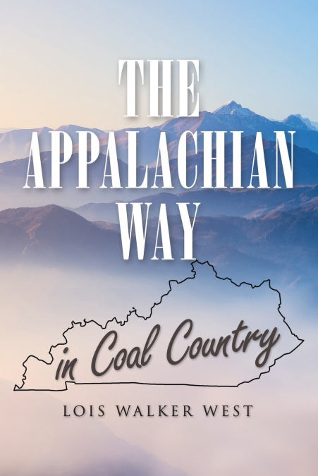 THE APPALACHIAN WAY IN COAL COUNTRY