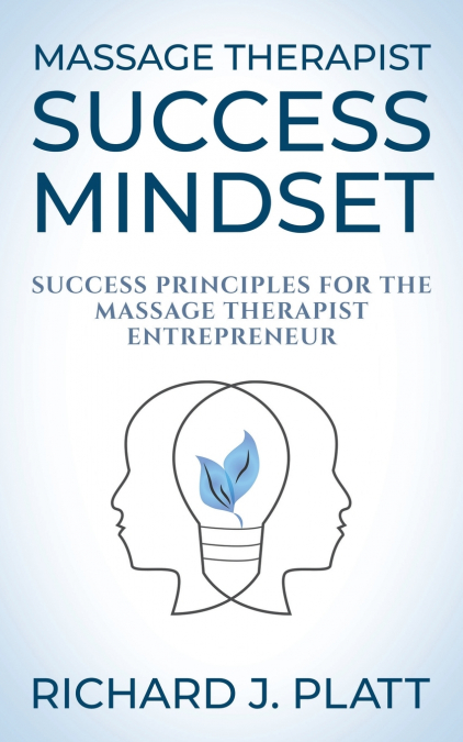 MASSAGE THERAPIST SUCCESS MINDSET
