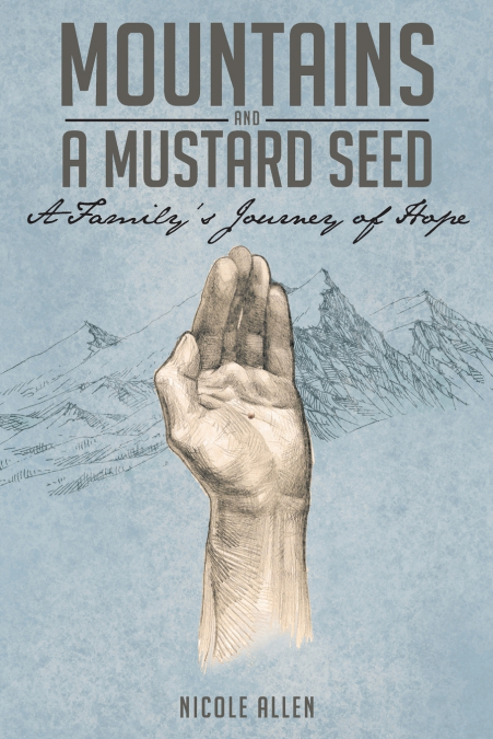 MOUNTAINS AND A MUSTARD SEED