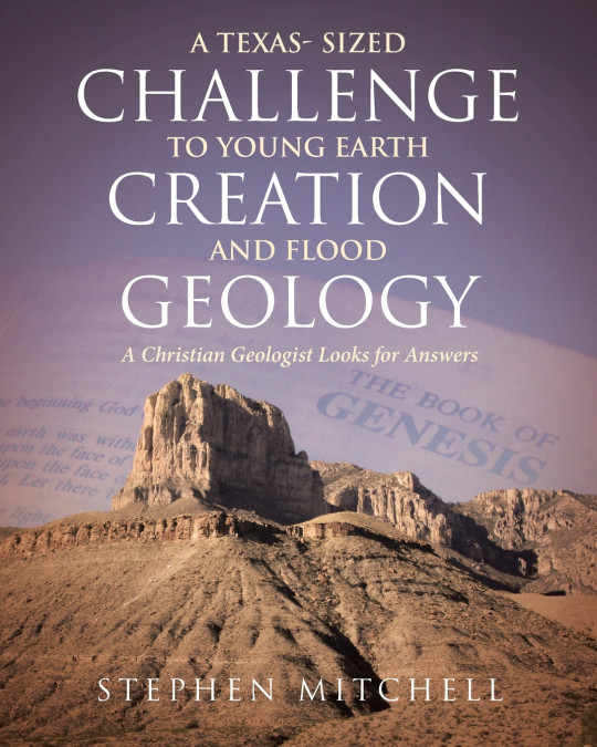 A TEXAS- SIZED CHALLENGE TO YOUNG EARTH CREATION AND FLOOD G