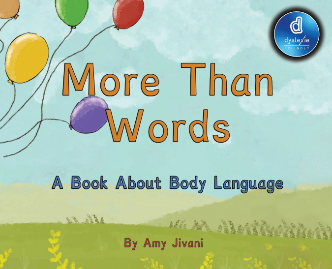 MORE THAN WORDS- A BOOK ABOUT BODY LANGUAGE