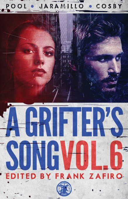 A GRIFTER?S SONG VOL. 6
