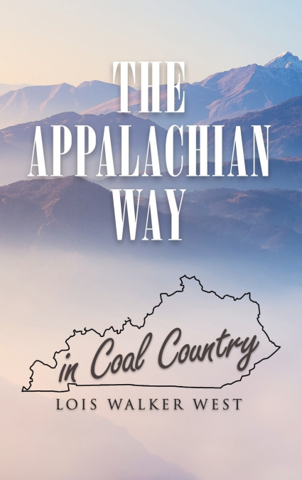 THE APPALACHIAN WAY IN COAL COUNTRY