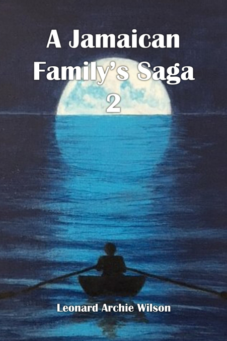 A JAMAICAN FAMILY?S SAGA 2