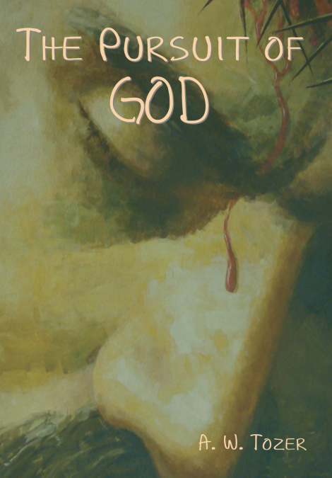 THE PURSUIT OF GOD