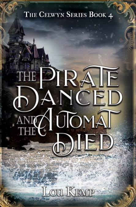 THE PIRATE DANCED AND THE AUTOMAT DIED