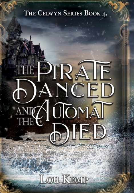 THE PIRATE DANCED AND THE AUTOMAT DIED