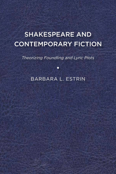 SHAKESPEARE AND CONTEMPORARY FICTION