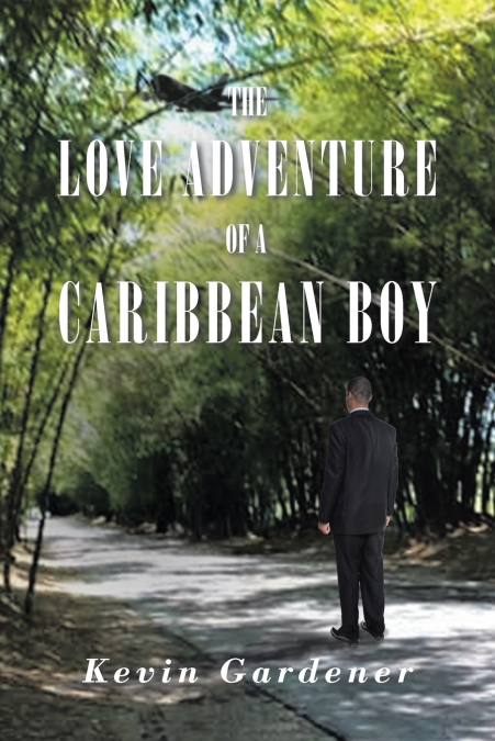THE LOVE ADVENTURE OF A CARIBBEAN BOY