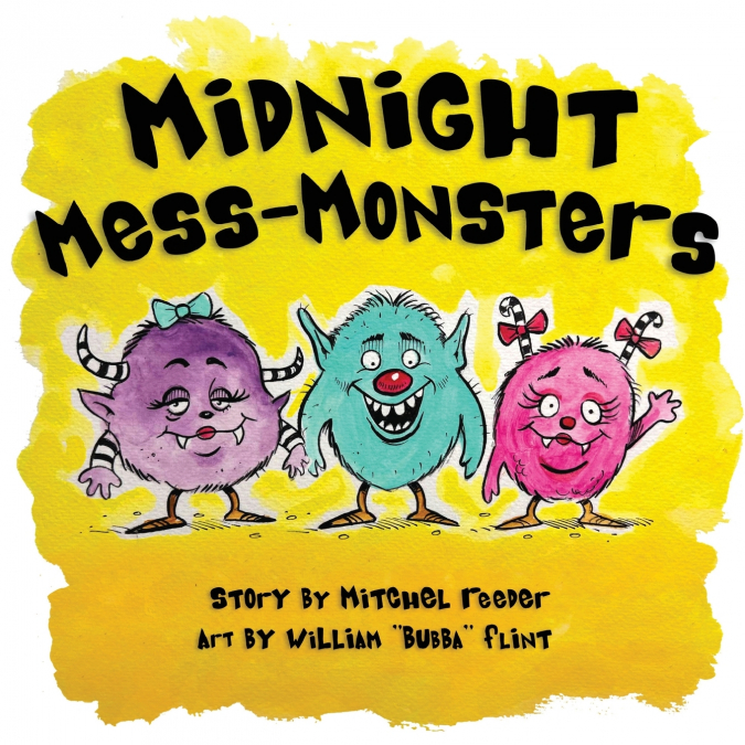 MIDNIGHT MESS MONSTERS!