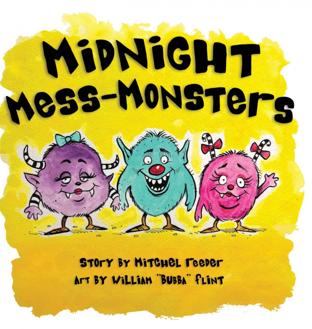 MIDNIGHT MESS MONSTERS!