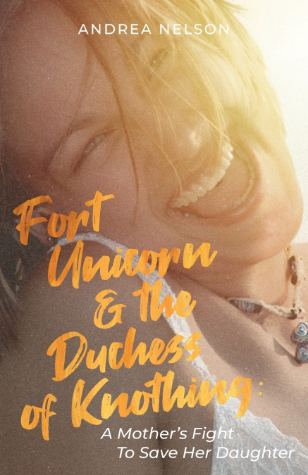 FORT UNICORN AND THE DUCHESS OF KNOTHING