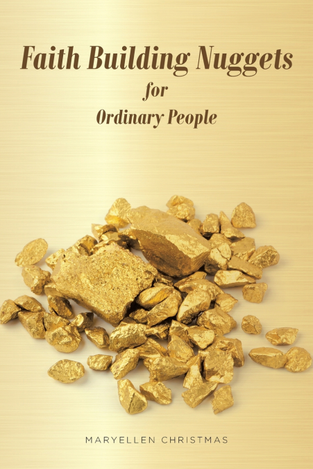 FAITH BUILDING NUGGETS FOR ORDINARY PEOPLE