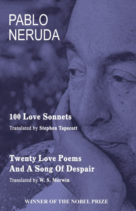 100 LOVE SONNETS AND TWENTY LOVE POEMS