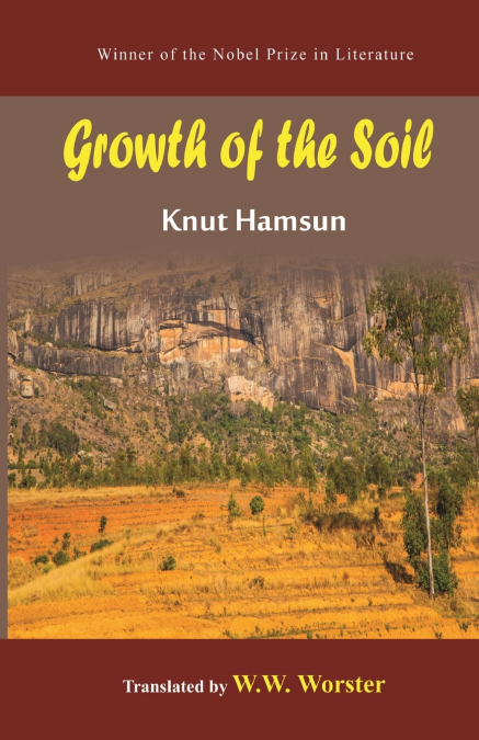 GROWTH OF THE SOIL - A BLACK EAGLE BOOKS WORLD CLASSIC