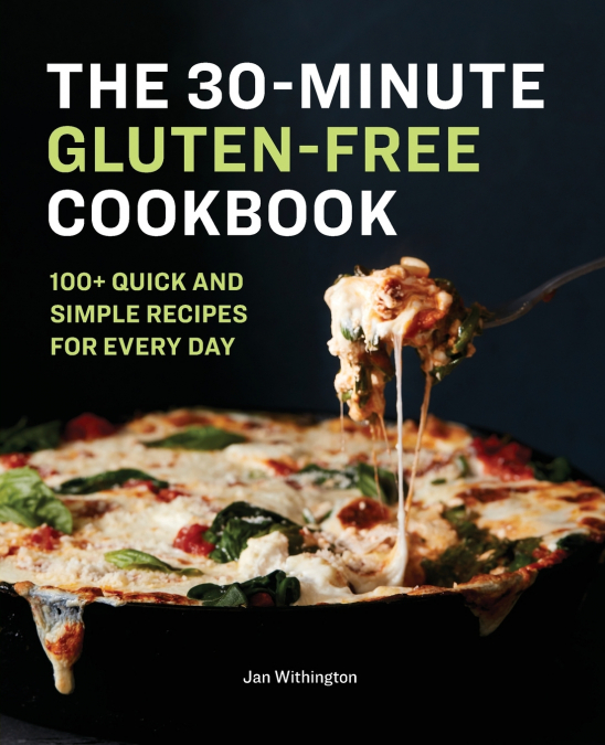 THE 30-MINUTE GLUTEN-FREE COOKBOOK