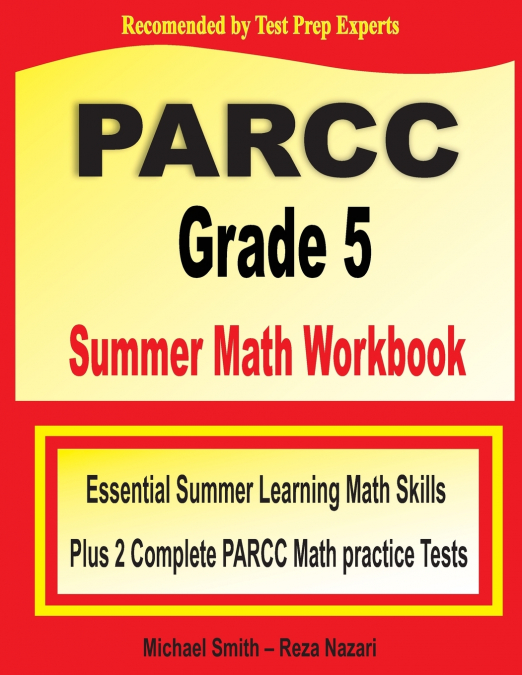 PARCC GRADE 5 SUMMER MATH WORKBOOK
