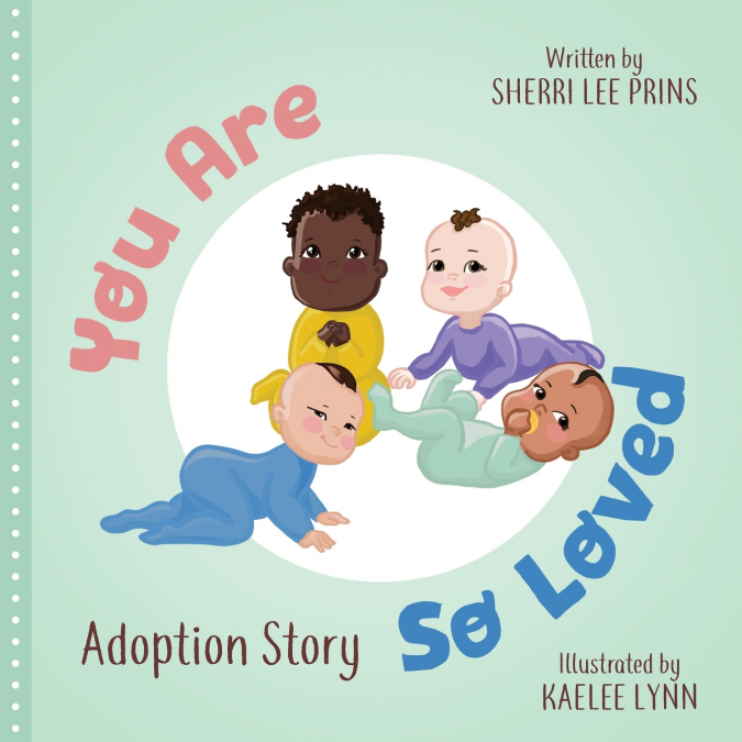 YOU ARE SO LOVED - ADOPTION STORY