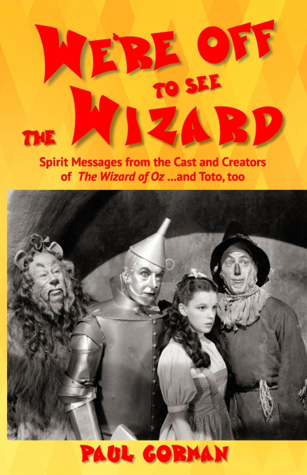 WE?RE OFF TO SEE THE WIZARD