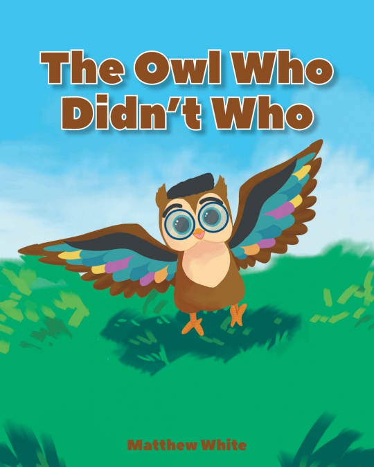 THE OWL WHO DIDN?T WHO