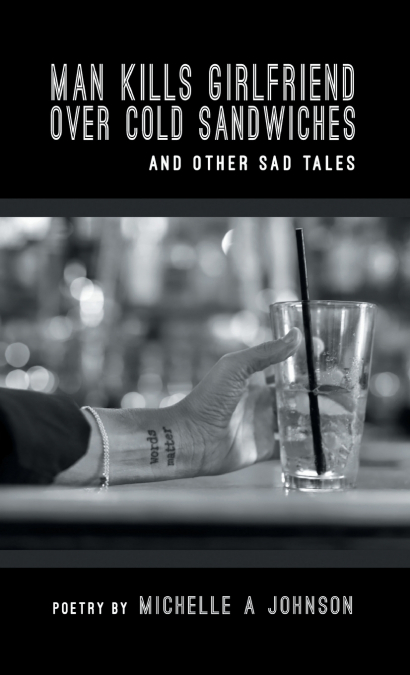 MAN KILLS GIRLFRIEND OVER COLD SANDWICHES AND OTHER SAD TALE