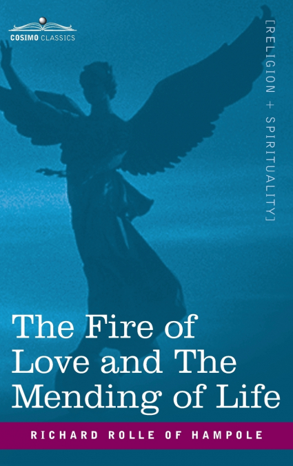 FIRE OF LOVE AND THE MENDING OF LIFE