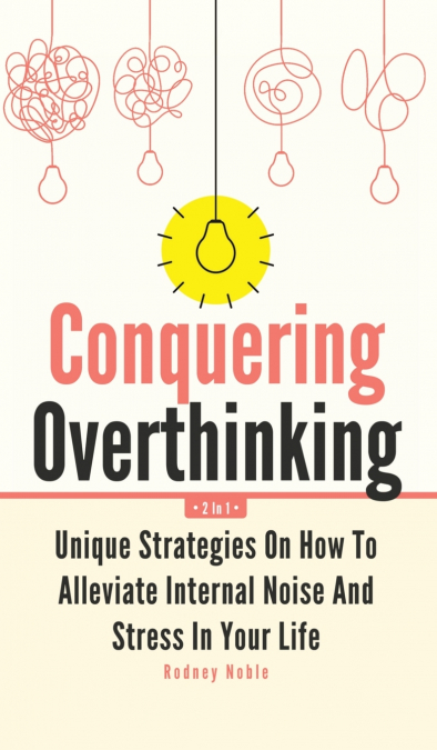 CONQUERING OVERTHINKING 2 IN 1
