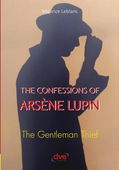 THE CONFESSIONS OF ARSENE LUPIN