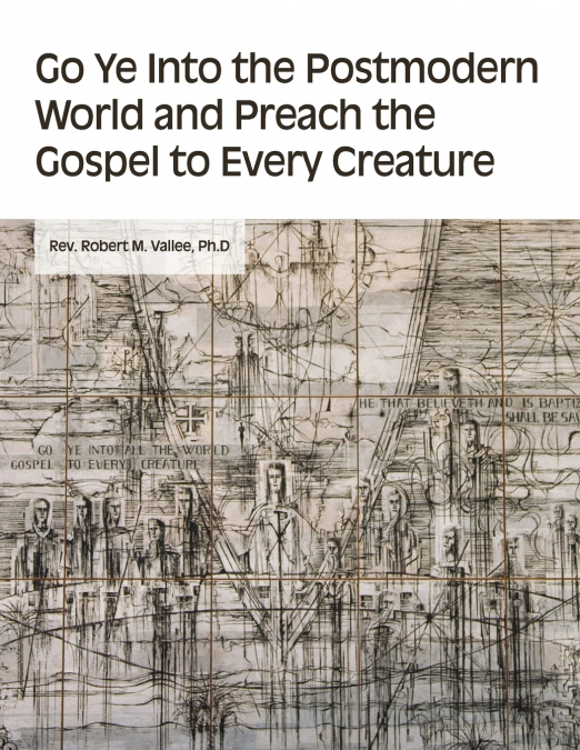 GO YE INTO THE POSTMODERN WORLD AND PREACH THE GOSPEL TO EVE