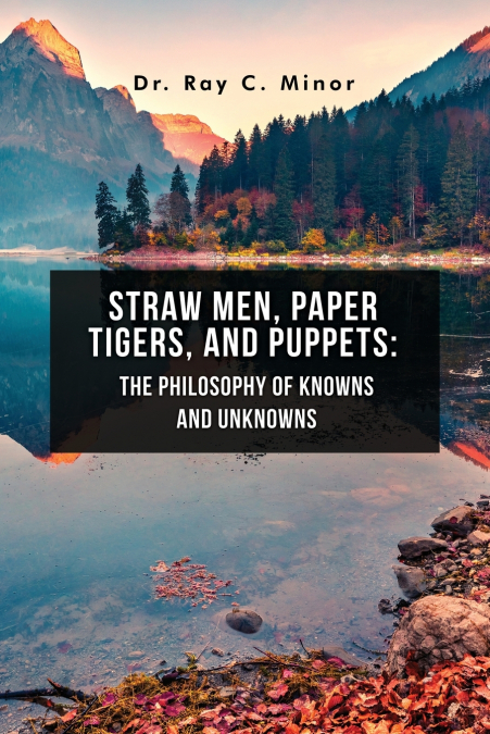STRAW MEN, PAPER TIGERS, AND PUPPETS