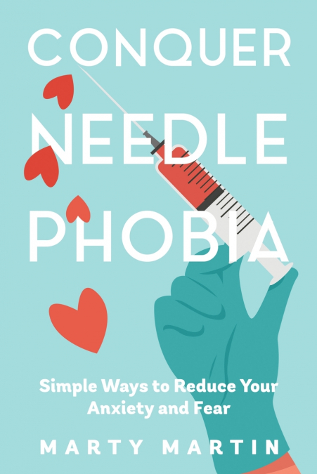 CONQUER NEEDLE PHOBIA