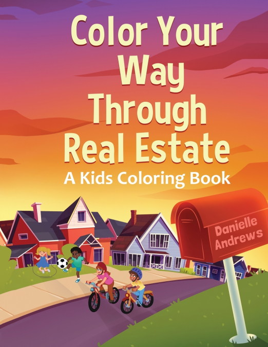 COLOR YOUR WAY THROUGH REAL ESTATE