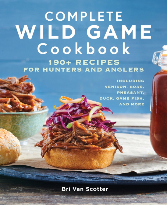 COMPLETE WILD GAME COOKBOOK